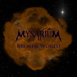 Mysarium : Broken World